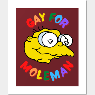 Gay For Moleman Posters and Art